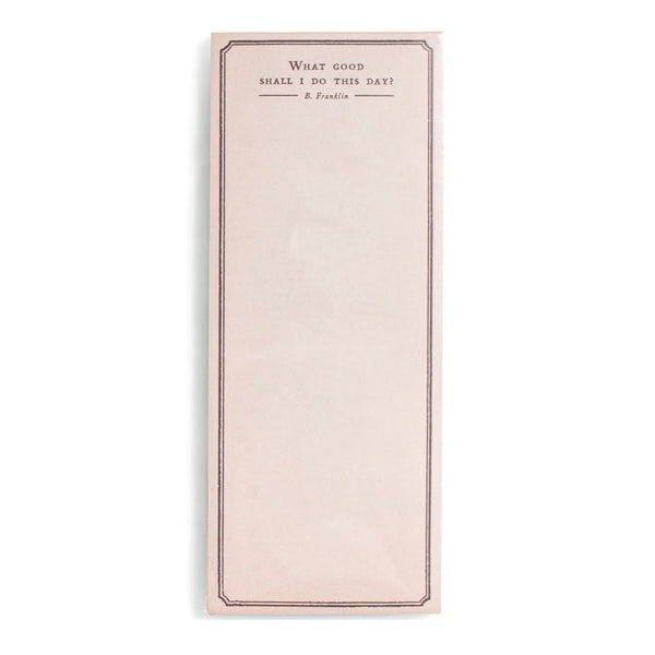 What Good Shall I Do This Day? Skinny Pad