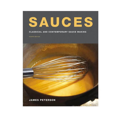 Sauces: Classical and Contemporary Sauce Making