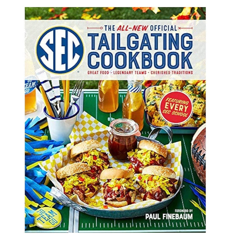 The All-New Official SEC Tailgating Cookbook