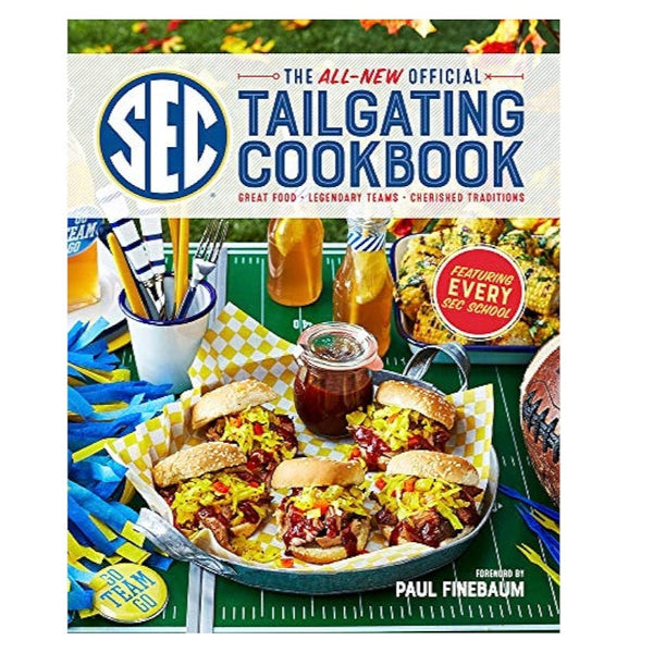 The All-New Official SEC Tailgating Cookbook