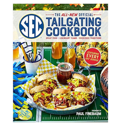 The All-New Official SEC Tailgating Cookbook