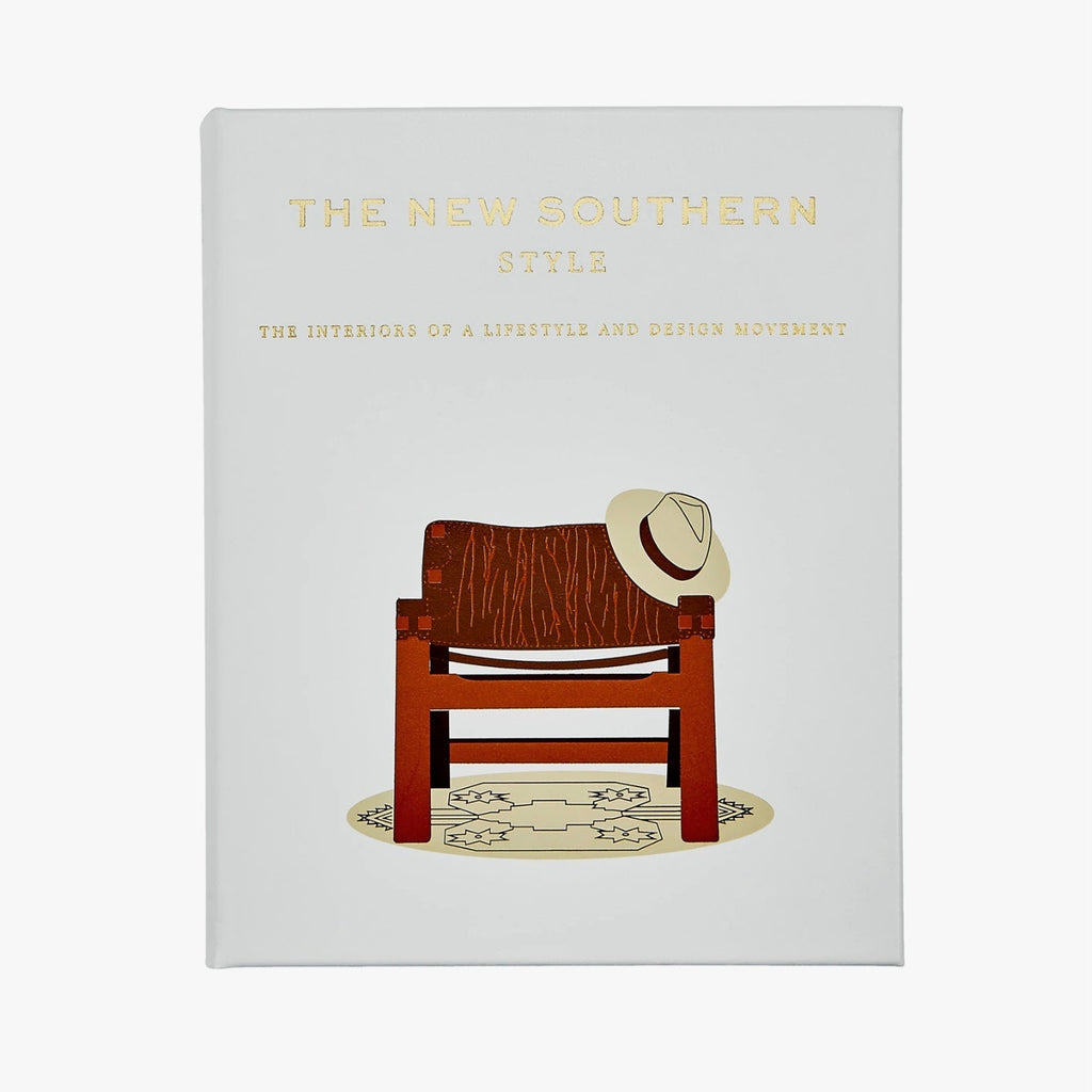 The New Southern Style: The Interiors of a Lifestyle and Design Movement Leather Bound Edition