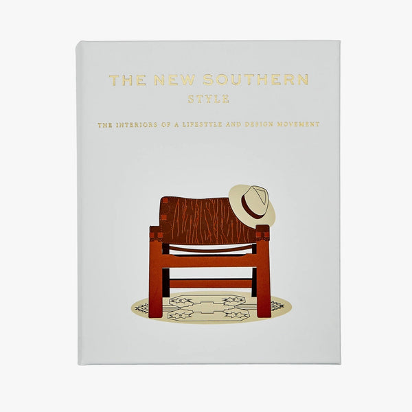 The New Southern Style: The Interiors of a Lifestyle and Design Movement Leather Bound Edition