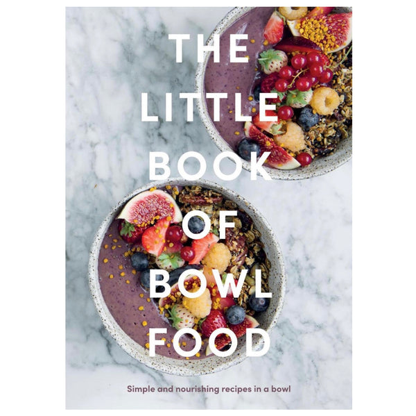 The Little Book of Bowl Food
