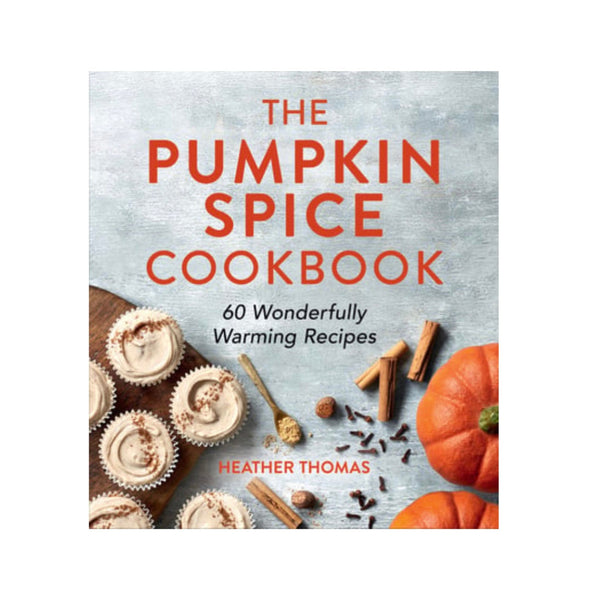 The Pumpkin Spice Cookbook