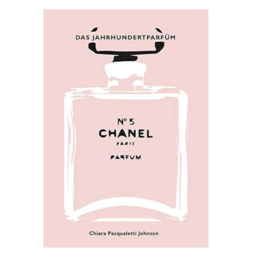 Chanel No. 5: The Perfume of a Century