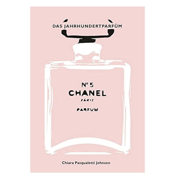 Chanel No. 5: The Perfume of a Century