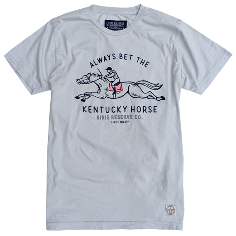 ALWAYS BET THE KY HORSE