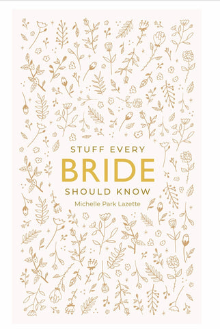 Stuff Every Bride Should Know