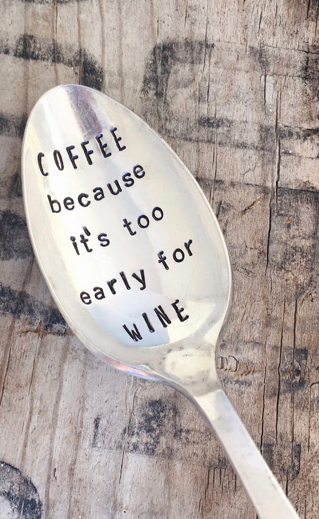 Coffee Because It’s Too Early For Wine Teaspoon
