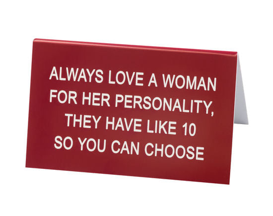 Love a Woman Desk Sign